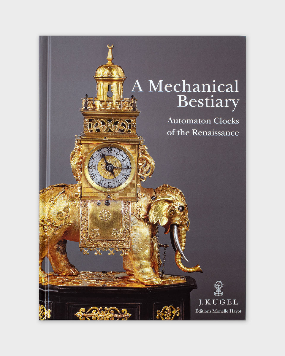 A Mechanical Bestiary: Automaton Clocks from the Renaissance by