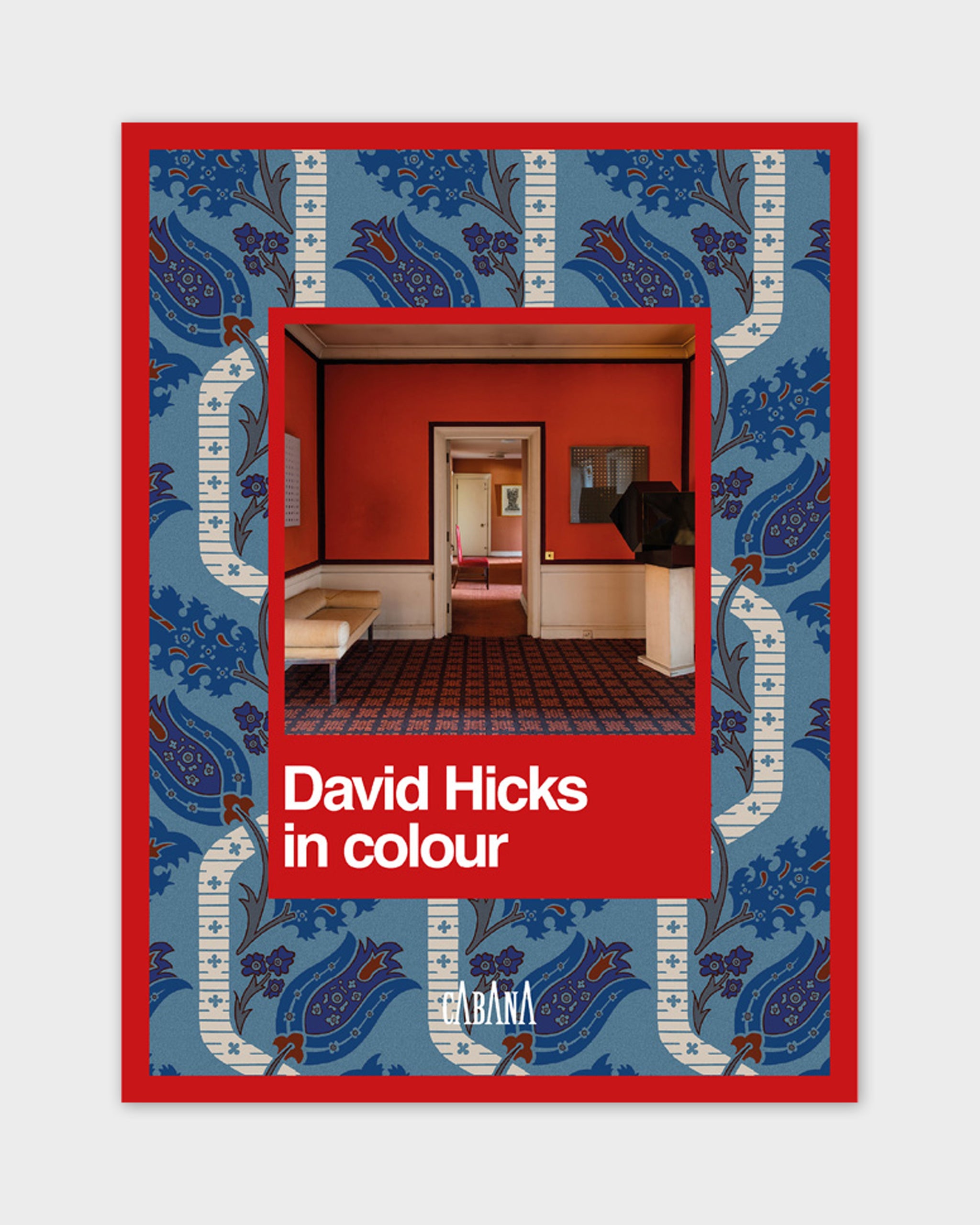 David Hicks in Colour by Ashley Hicks, Topkapi – Cabana Magazine