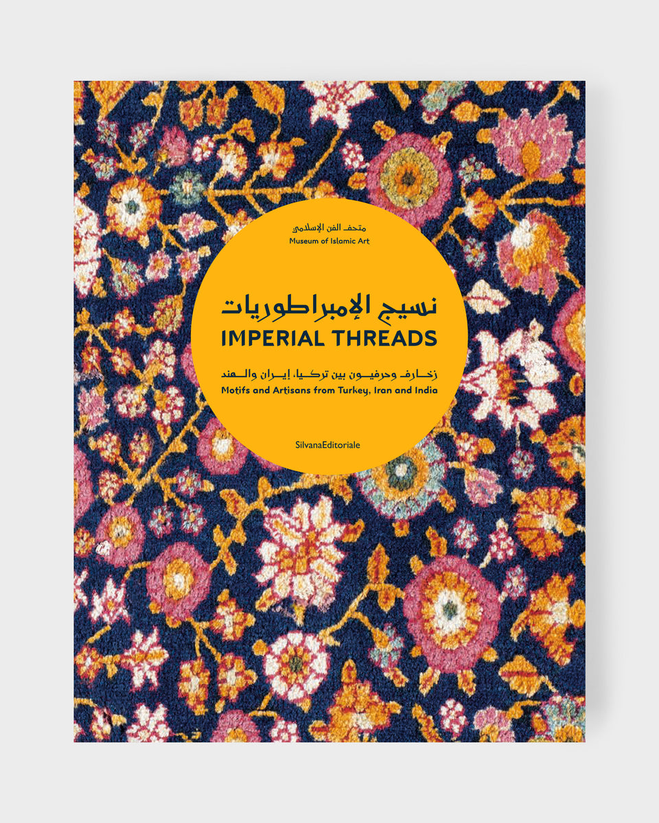 Imperial Threads Motifs and Artisans from Turkey, Iran and India ...