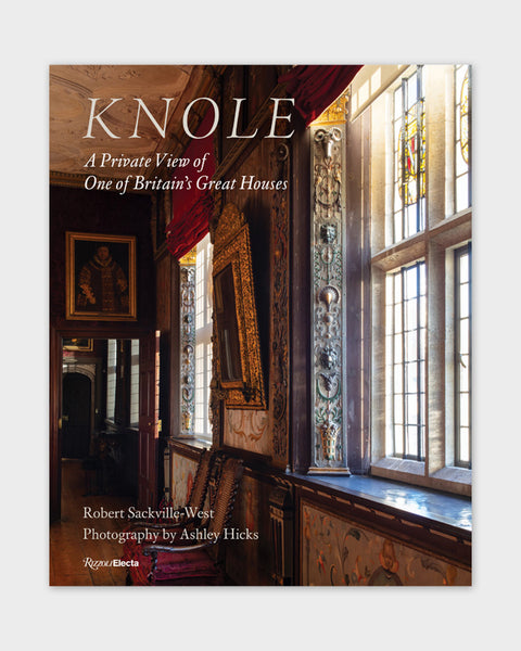 Knole: A Private View of One of Britain's Great Houses by Robert
