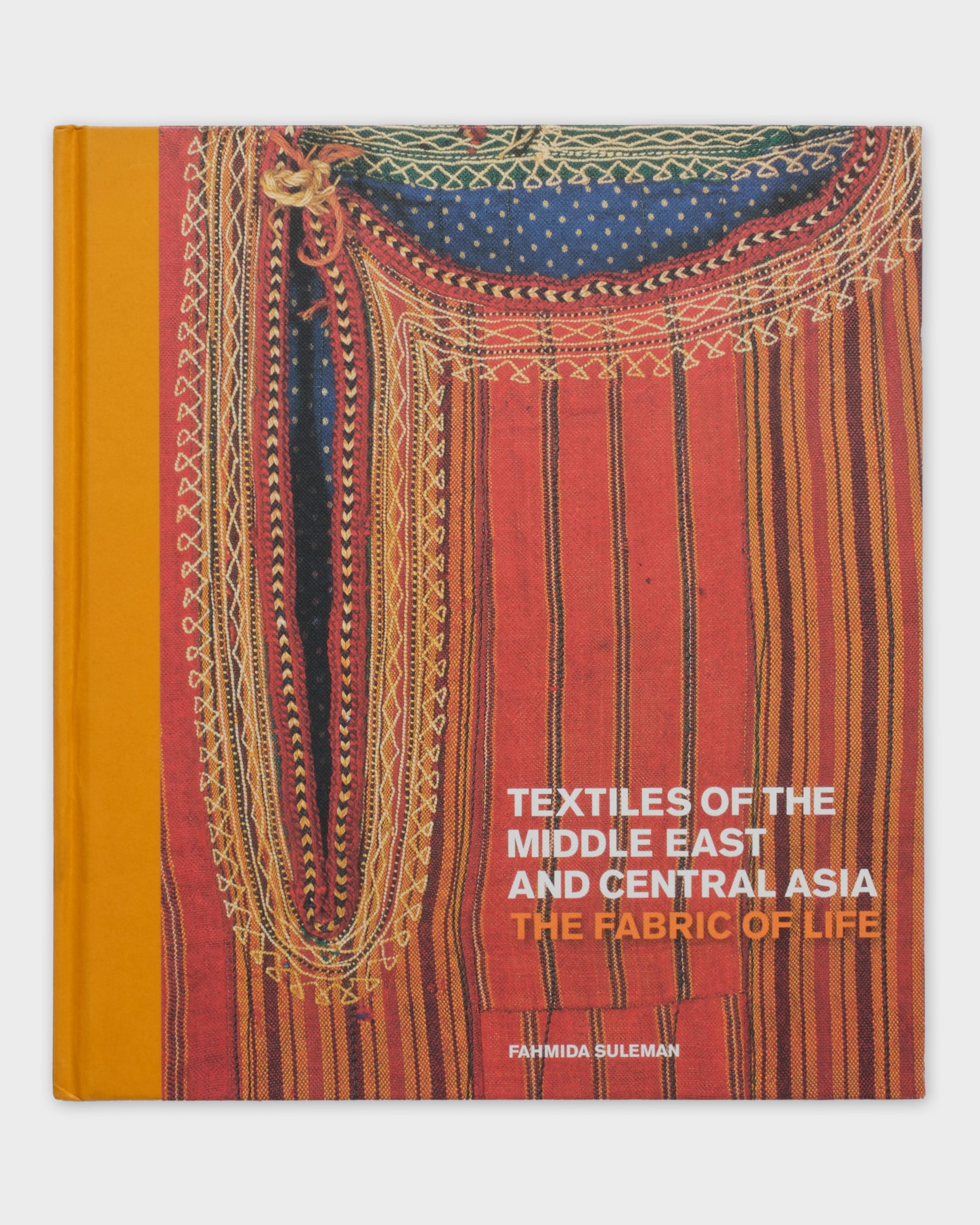 Textiles of the Middle East and Central Asia - The Fabric of Life