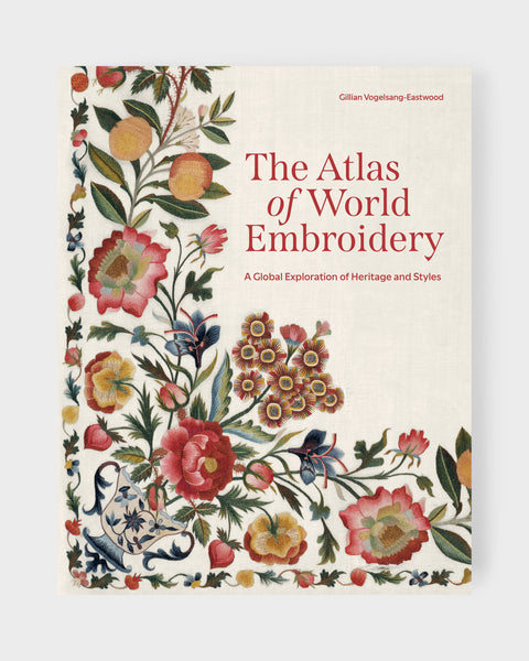 The Atlas of World Embroidery: A Global Exploration of Heritage